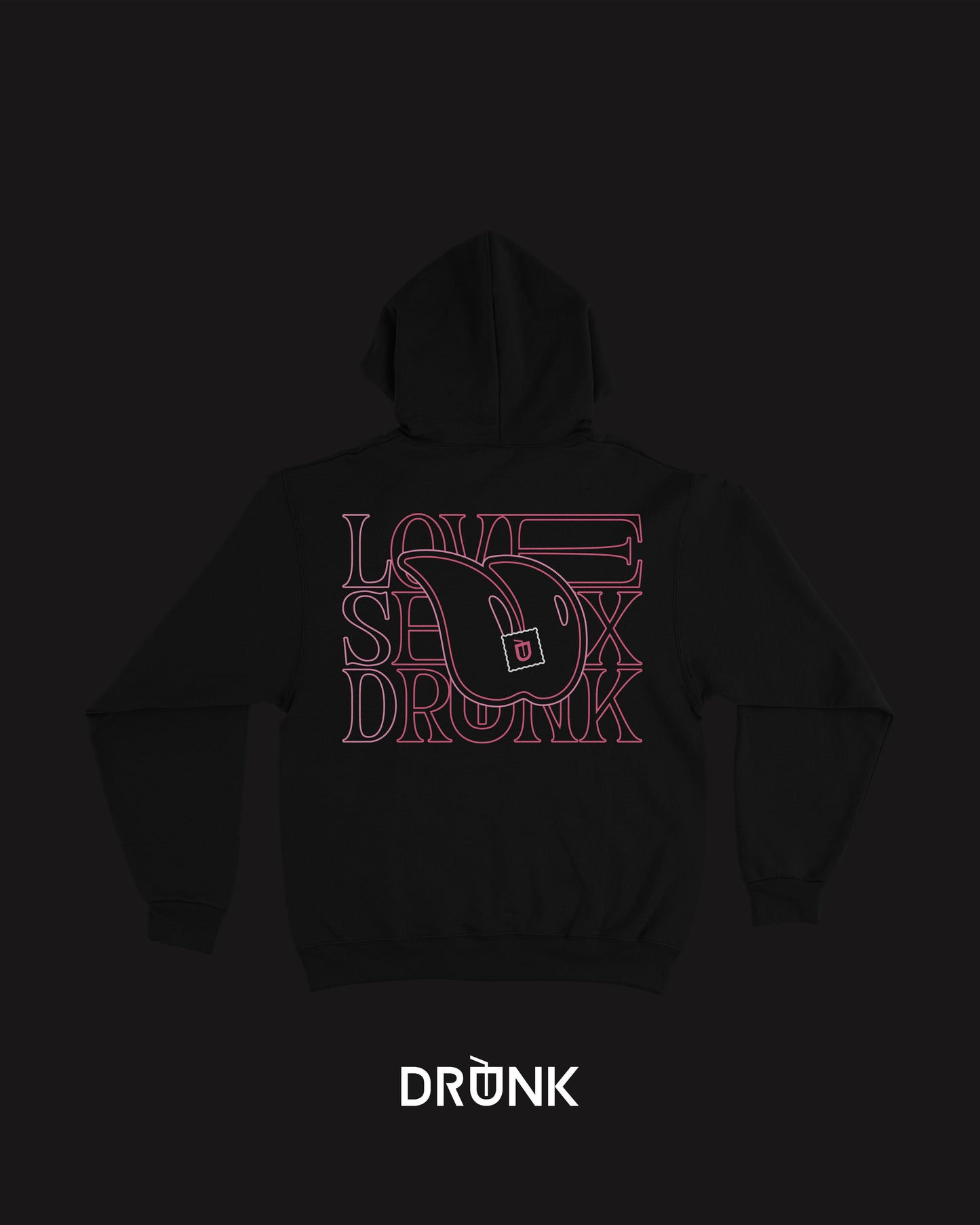 Hoodie LOVE SEX DRUNK